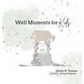 Well Moments for Kids