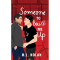 Someone to Build Me Up