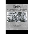 Epistles: A Rabbinic Source Commentary and Language Study Bible Volume 7