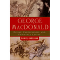 George MacDonald: Divine Carelessness and Fairytale Levity