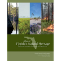 Atlas of Florida's Natural Heritage: Biodiversity, Landscapes, Stewardship, and Opportunities