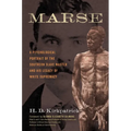 Marse: A Psychological Portrait of the Southern Slave Master and His Legacy of White Supremacy