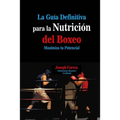 La Guia Definitiva para la Nutricion del Boxeo: Maximiza tu Potencial