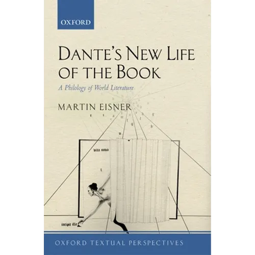 Dante's New Life of the Book: A Philology of World Literature