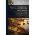 Sullivan's Expedition Against the Indians of New York