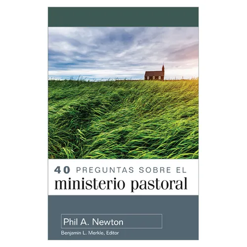 40 Preguntas Sobre El Ministerio Pastoral (40 Questions about Pastoral Ministry)
