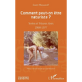 Comment peut-on être naturiste ?: Textes et Tribunes libres 1968-1977