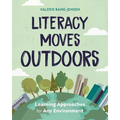Literacy Moves Outdoors: Learning Approaches for Any Environment