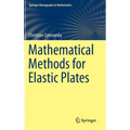 Mathematical Methods for Elastic Plates