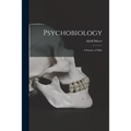 Psychobiology; a Science of Man