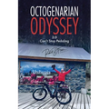 Octogenarian Odyssey Part 2: Can't Stop Pedaling
