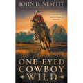 One-Eyed Cowboy Wild: A Classic Western Adventure