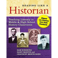 Reading Like a Historian: Teaching Literacy in Middle and High School History Classrooms--Aligned with Common Core State Standards