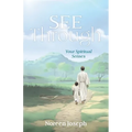 See Through: Your Spiritual Senses