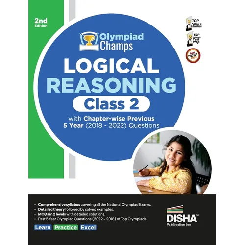 Olympiad Champs Logical Reasoning Class 2 with Chapter-wise Previous 5 Year (2018 - 2022) Questions 2nd Edition Complete Prep Guide with Theory, PYQs,