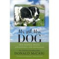 Mr. and Mrs. Dog: Our Travels, Trials, Adventures, and Epiphanies