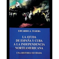La Ayuda de España y Cuba a la Independencia Norteamericana