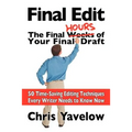 Final Edit, the Final Hours of Your Final Draft