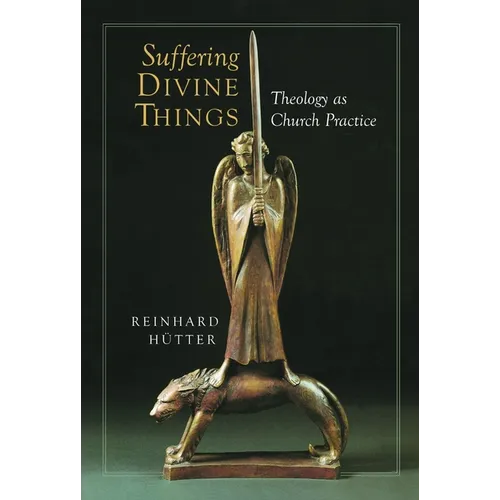 Suffering Divine Things: Theology as Church Practice