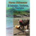 Mayan Whitewater El Salvador, Honduras, & Nicaragua: A guide to the rivers
