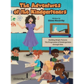 The Adventures of the Kindgarteners: Building Bright Futures: The Progression of kindergartens through time.