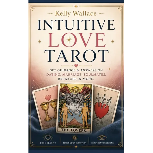 Intuitive Love Tarot - Get Guidance & Answers on Dating, Marriage, Soulmates, Breakups, & More.