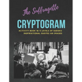 The Suffragette Cryptogram: An Educational & Empowering Activity Book w/3 Levels of Sudoku, Inspirational Quotes & Images LARGE PRINT EDITION