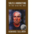 Sales & Marketing in the Digital Age: You Get What You Work For, Not What You Wish For