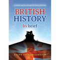 British History in Brief: A whistle-stop tour through the history of Britain