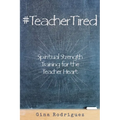 #TeacherTired
