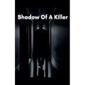 Shadow Of A Killer