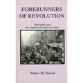 Forerunners of Revolution: Muckrakers and the American Social Conscience