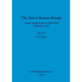 The End of Roman Britain: Papers arising from a Conference, Durham 1978