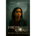 Forever Restored: Where Grace Begins