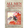 All Men Are Created ... an American Story: Sparta Territory: the Beginning