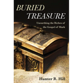 Buried Treasure: Unearthing the Riches of the Gospel of Mark