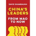 China's Leaders: From Mao to Now
