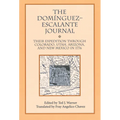 Dominguez Escalante Journal: Their Expedition Through Colorado Utah AZ & N Mex 1776