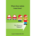 Where Does Autism Come From? The Theory of "Almost I"
