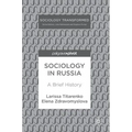 Sociology in Russia: A Brief History