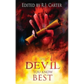 The Devil You Know Best