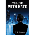To Love with Hate