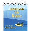 Advertising the Beatles (PB): A unique look at how Beatles products were merchandised to the world