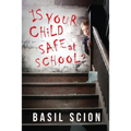 Is Your Child Safe At School?