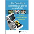 Lifting Productivity in Singapore's Retail and Food Services