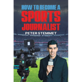 How to Become a Sports Journalist