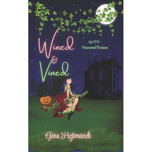 Wined & Vined: An FF+ Paranormal romance
