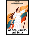 Woman, Church, and State Annotated