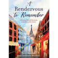 A Rendezvous to Remember: A Memoir of Joy and Heartache at the Dawn of the Sixties