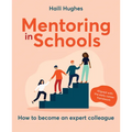 Mentoring in Schools: How to Become an Expert Colleague - Aligned with the Early Career Framework
